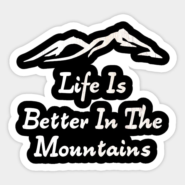 Life Is Better In The Mountains Minimalist Mountain Range Design With Wood Texture Sticker by Musa Wander